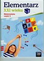 Elementarz XXI wieku 3 Matematyka Część 3 Szkoła podstawowa