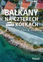 Bałkany na czterech kółkach