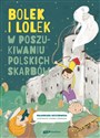 Bolek i Lolek w poszukiwaniu polskich skarbów - Małgorzata Dziczkowska
