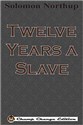 Twelve Years a Slave (Chump Change Edition) 011CDP03527KS