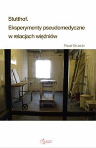 Stutthof Eksperymenty pseudomedyczne w relacjach więźniów 