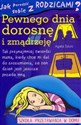 Jak poradzić sobie z rodzicami? Pewnego dnia dorosnę i zmądrzeję - Agata Szulc