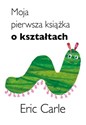 Moja pierwsza książka o kształtach - Eric Carle