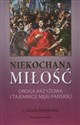 Niekochana miłość Droga Krzyżowa i tajemnice Męki Pańskiej - Józefa Menendez