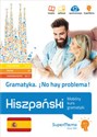 Gramatyka No hay problema! Hiszpański Mobilny kurs gramatyki (poziom podstawowy A1-A2, średni B1