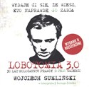 [Audiobook] Lobotomia 3.0 Trzydzieści lat holokaustu prawdy o jego śmierci - Wojciech Sumliński