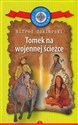 Tomek na wojennej ścieżce. Kolekcja: Klub Podróżnika. Tom 7