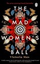 The Mad Womens Ball - Victoria Mas