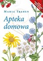 Apteka domowa - Maria Treben