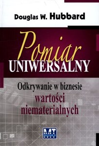 Pomiar uniwersalny Odkrywanie w biznesie wartości niematerialnych