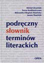 Podręczny słownik terminów literackich - Michał Głowiński, Teresa Kostkiewiczowa, Aleksandra Okopień-Sławińska