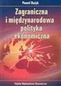 Zagraniczna i międzynarodowa polityka ekonomiczna - Paweł Bożyk