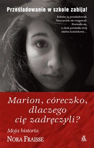 Marion, córeczko, dlaczego cię zadręczyli? Prześladowanie w szkole zabija!