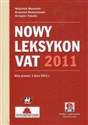 Nowy Leksykon VAT 2011 z suplementem elektronicznym - Wojciech Maruchin, Krzysztof Modzelewski, Grzegorz Tomala