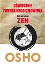 Oświecenie zwyczajnego człowieka Komentarze OSHO do ilustracji Kakuana. 10 byków zen - Osho