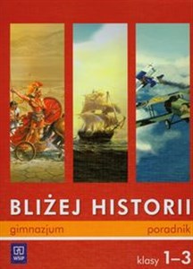 Bliżej historii 1-3 Poradnik dla nauczyciela Segregator gimnazjum