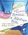Opowieść o Błękitnym Psie, czyli o rzeczach trudnych dla dzieci - Beata Majchrzak