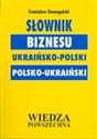 Słownik biznesu ukraińsko-polski polsko - ukraiński - Stanisław Domagalski