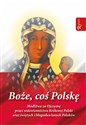 Boże coś Polskę modlitewnik Modlitwa za Ojczyznę przez wstawiennictwo Królowej Polski oraz świętych i błogosławionych Polaków
