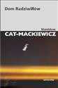 Dom Radziwiłłów  - Stanisław Cat-Mackiewicz