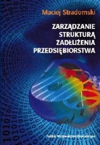 Zarządzanie strukturą zadłużenia przedsiębiorstwa