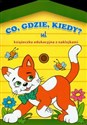 Co gdzie kiedy Ul Książeczka edukacyjna z naklejkami