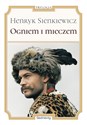 Ogniem i mieczem - Henryk Sienkiewicz