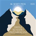 [Audiobook] Droga rzadziej przemierzana - M. Scott Peck