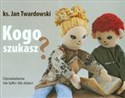 Kogo szukasz Opowiadania nie tylko dla dzieci