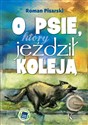 O psie który jeździł koleją + audiobook