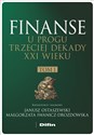 Finanse u progu trzeciej dekady XXI wieku Tom 1 - Janusz Ostaszewski, Małgorzata Iwanicz-Drozdowska