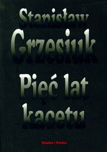 Pięć lat kacetu