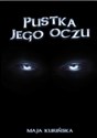 Pustka jego oczu - Maja Kurińska