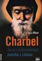 Charbel Życie i cuda świętego mnicha z Libanu