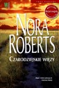 Czarodziejskie więzy - Nora Roberts