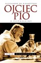 Ojciec Pio z Pietrelciny Szkic biograficzny - Alessandro Ripabottoni