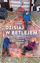 Dzisiaj w Betlejem