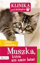 Klinika pod Boliłapką Muszka, która nie umie latać - Liliana Fabisińska