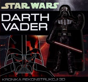 Star Wars Darth Vader Kronika rekonstrukcji 3D