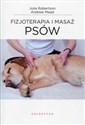 Fizjoterapia i masaż psów - Julia Robertson, Andrew Mead