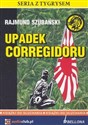 [Audiobook] Upadek Corregidoru - Rajmund Szubański