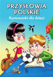 Przysłowia polskie Rymowanki dla dzieci