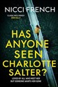 Has Anyone Seen Charlotte Salter?  - Nicci French