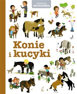 Pierwsza encyklopedia Konie i kucyki