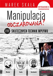 Manipulacja odczarowana 777 skutecznych technik wpływu