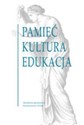 Pamięć Kultura Edukacja - Marzena Chrost, Beata Topij-Stempińska