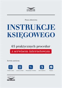 Instrukcje Księgowego 65 praktycznych procedur z serwisem internetowym