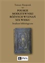 Polskie modlitewniki różnych wyznań XIX wieku Studium bibliologiczne