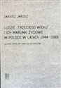 Ludzie Trzeciego wieku i ich warunki życiowe w Polsce w latach 1944-1989 Główne problemy (analiza historyczna)