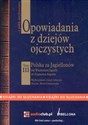 [Audiobook] Opowiadania z dziejów ojczystych Tom III Polska za Jagiellonów - Bronisław Gebert, Gizela Gebert